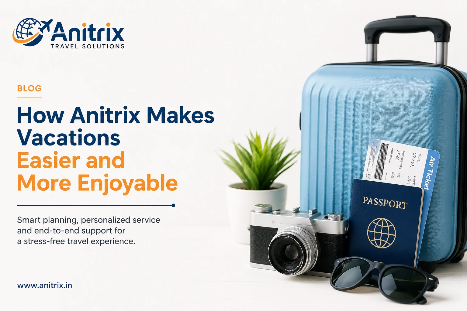 How Anitrix Makes Vacations Easier and More Enjoyable